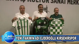 Yeni Takımın Adı Ejderoğlu Kırşehirspor