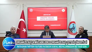 Organize Suçla Mücadelede 1 Organize Suç Çetesi Çökertildi