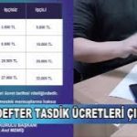 Defter Tasdik Ücretleri Çıldırmış