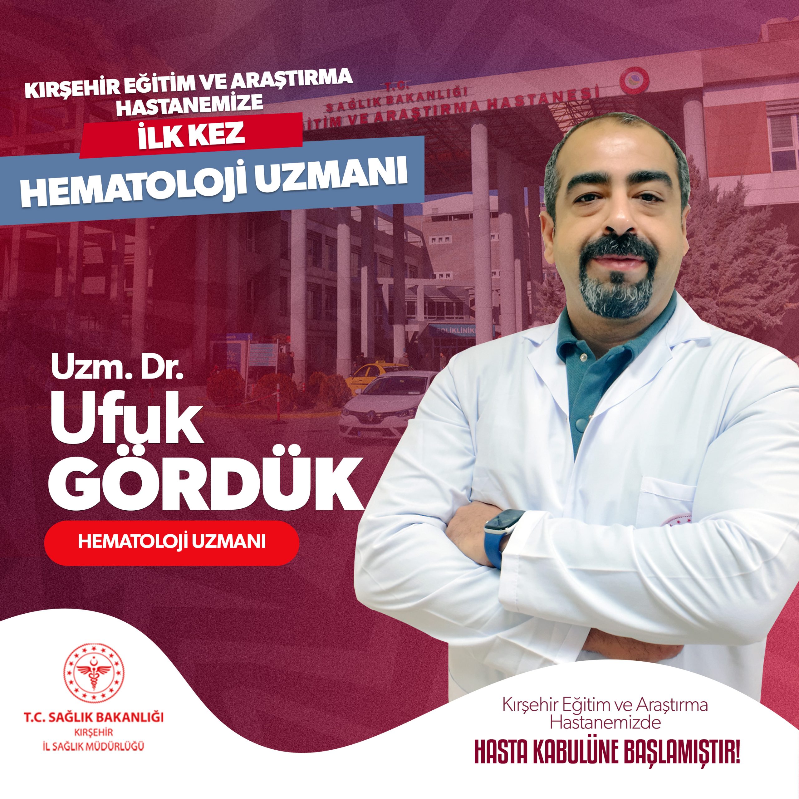 KIRŞEHİR EĞİTİM VE ARAŞTIRMA HASTANEMİZDE İLK KEZ HEMATOLOJİ UZMANI GÖREVE BAŞLADI