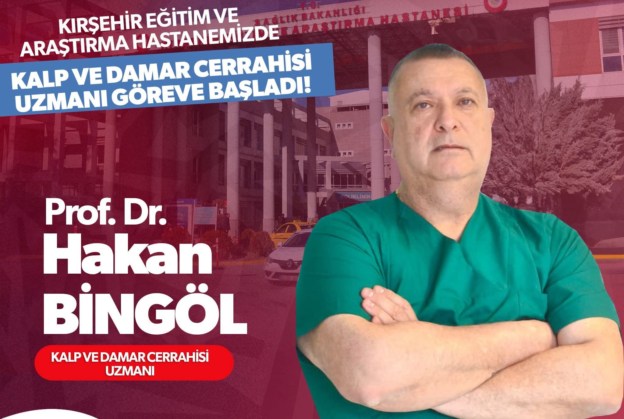 KIRŞEHİR EĞİTİM VE ARAŞTIRMA HASTANEMİZDE KALP VE DAMAR CERRAHİSİ UZMANI GÖREVE BAŞLADI!