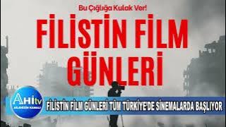 Filistin Film Günleri Tüm Türkiye’De Sinemalarda Başlıyor
