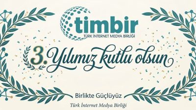 Timbir 3. Yıl Dönümünü Kutluyor Dijital Medyanın Birliği, Türkiye’nin Gücü