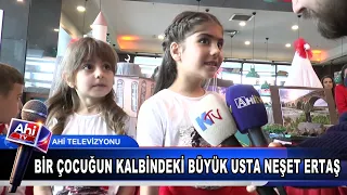 BİR ÇOCUĞUN KALBİNDEKİ BÜYÜK USTA NEŞET ERTAŞ