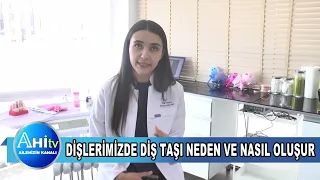 DİŞ HEKİMİ EDA ÇAM DİŞLERİMİZDE DİŞ TAŞI NEDEN OLUŞUR SORUSUNU