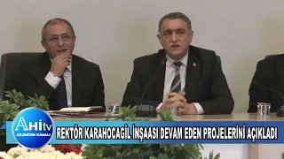 Rektörü Prof. Dr. Mustafa Kasım Karahocagil İnşaası Devam Eden Projelerini