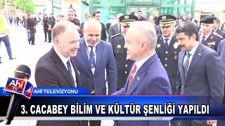3. Cacabey Bilim Ve Kültür Şenliği Yapıldı