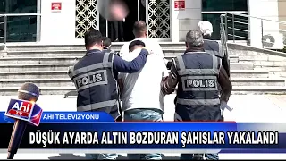 DÜŞÜK AYARDA ALTIN BOZDURAN ŞAHISLAR YAKALANDI