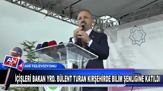 İçişleri Bakan Yrd. Bülent Turan Kırşehirde Bilim Şenliğine Katıldı