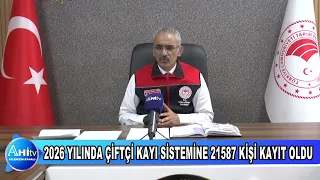 2026 YILINDA ÇİFTÇİ KAYI SİSTEMİNE 21587 KİŞİ KAYIT OLDU