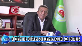 KIRŞEHİR ZİRAAT ODASI BAŞKANI MEVLÜT TOPRAK ÇİFÇİMİZ HOR GÖRÜLSE SOFRAMIZDA
