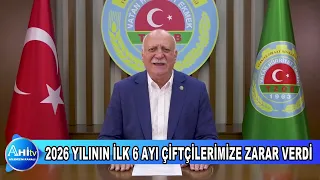2026 YILININ İLK 6 AYI ÇİFTÇİLERİMİZE ZARAR VERDİ