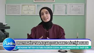 ERGOTERAPİST TUBA KOÇAK ÇOCUKLARINIZLA İLETİŞİM KURUN