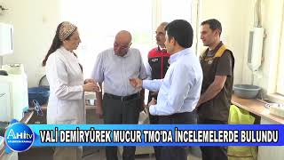 VALİ DEMİRYÜREK MUCUR TMO’DA İNCELEMELERDE BULUNDU