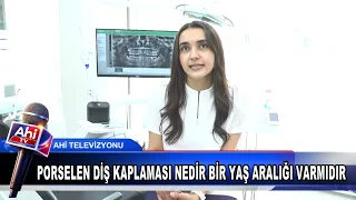 DİŞ HEKİMİ EDA ÇAM PORSELEN DİŞ KAPLAMASI NEDİR BİR YAŞ