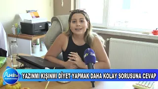 DİYETİSYEN BÜŞRA NUR CEYLAN YAZINMI YOKSA KIŞINMI DİYET YAPMAK DAHA