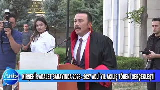 KIRŞEHİR ADALET SARAYINDA 2026-2027 ADLİ YIL AÇILIŞ TÖRENİ GERÇEKLEŞTİ