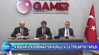 KIRŞEHİR İL KOORDİNASYON KURULU 4.SÜ TOPLANTISI YAPILDI