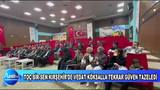 TOÇ BİR SEN KIRŞEHİR’DE VEDAT KÖKSALLA TEKRAR GÜVEN TAZELEDİ