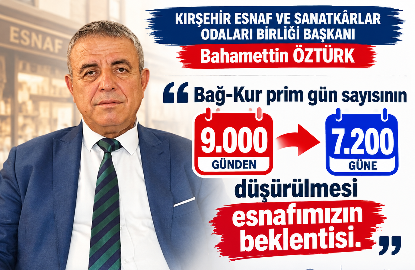 BAHAMETTİN ÖZTÜRK: ESNAFIMIZ ARTIK RAHATLAMAK İSTİYOR Kırşehir Esnaf ve Sanatkârlar
